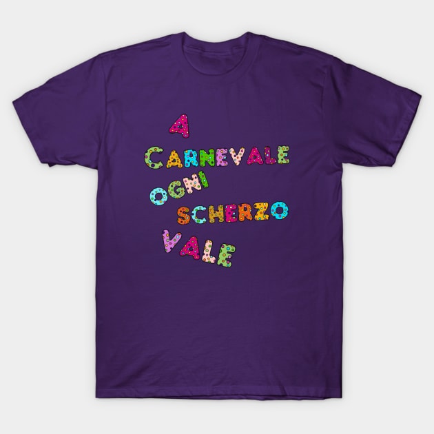 A Carnevale ogni scherzo vale / Italian Mardi Gras T-Shirt by Babush-kat